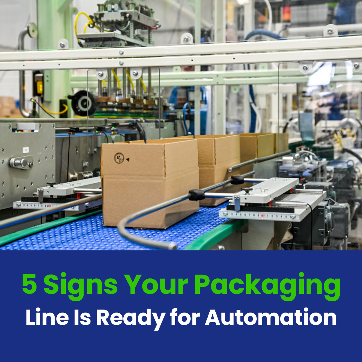 5 Signs Your Packaging Line Is Ready for Automation
