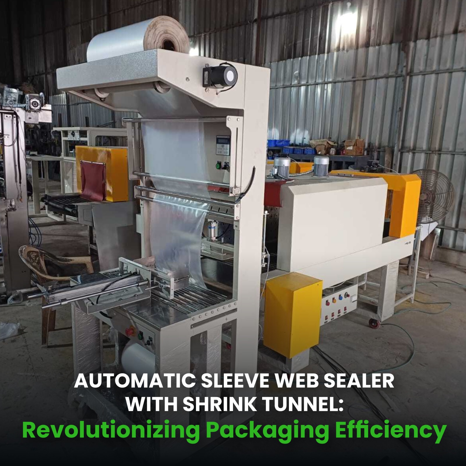 AUTOMATIC SLEEVE WEB SEALER WITH SHRINK TUNNEL: Revolutionizing Packaging Efficiency