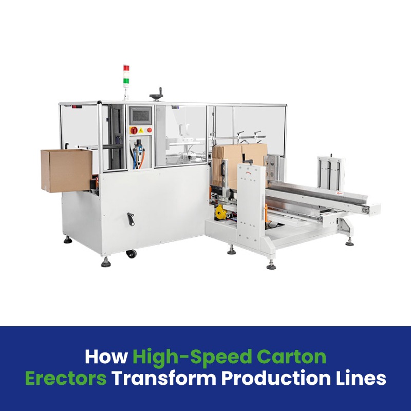 BANDMA: How High-Speed Carton Erectors Transform Production Lines