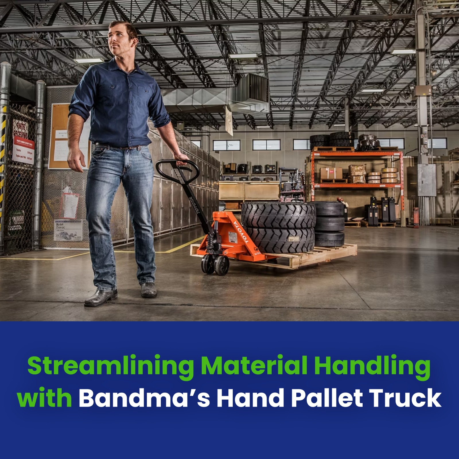 Streamlining Material Handling with Bandma’s Hand Pallet Truck