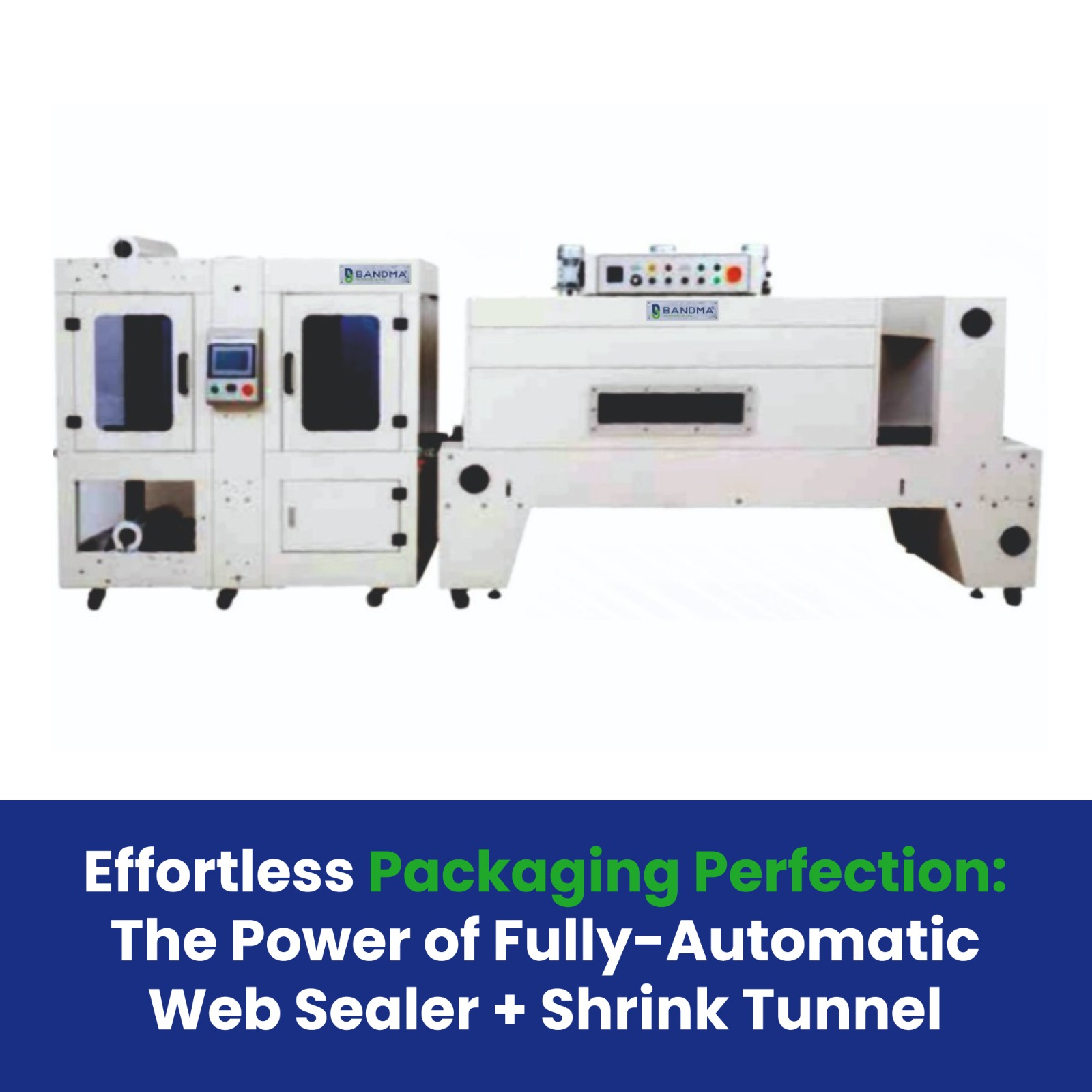 Effortless Packaging Perfection: The Power of Fully-Automatic Web Sealer + Shrink Tunnel