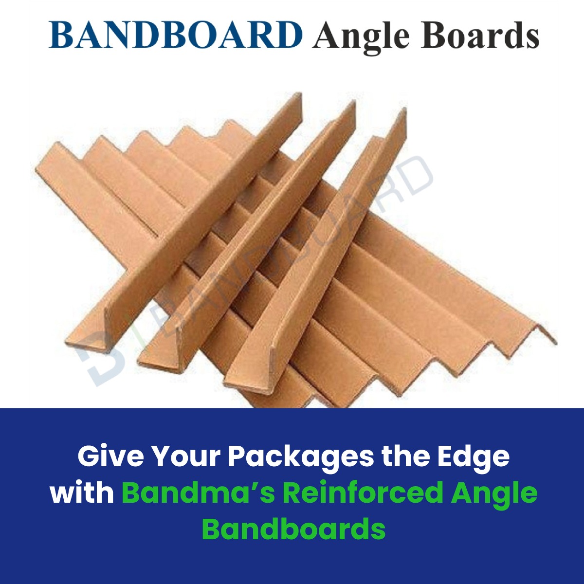 Give Your Packages the Edge with Bandma’s Reinforced Angle Bandboards