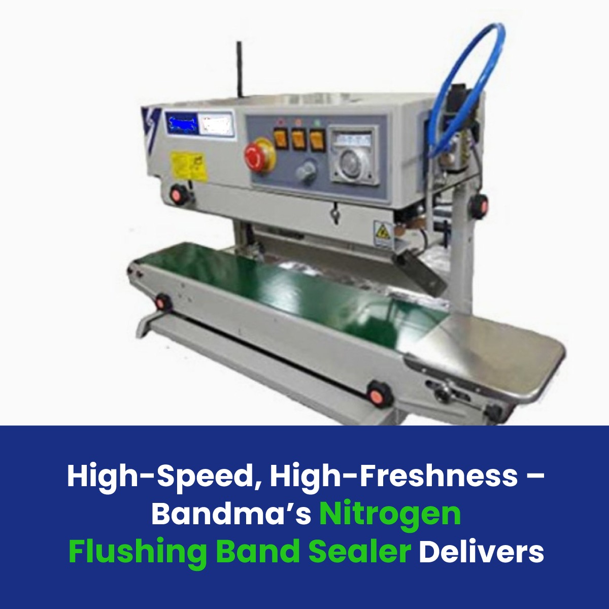 High-Speed, High-Freshness – Bandma’s Nitrogen Flushing Band Sealer Delivers
