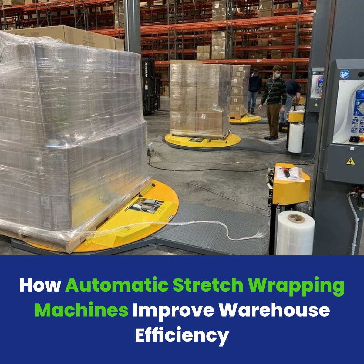 How Automatic Stretch Wrapping Machines Improve Warehouse Efficiency