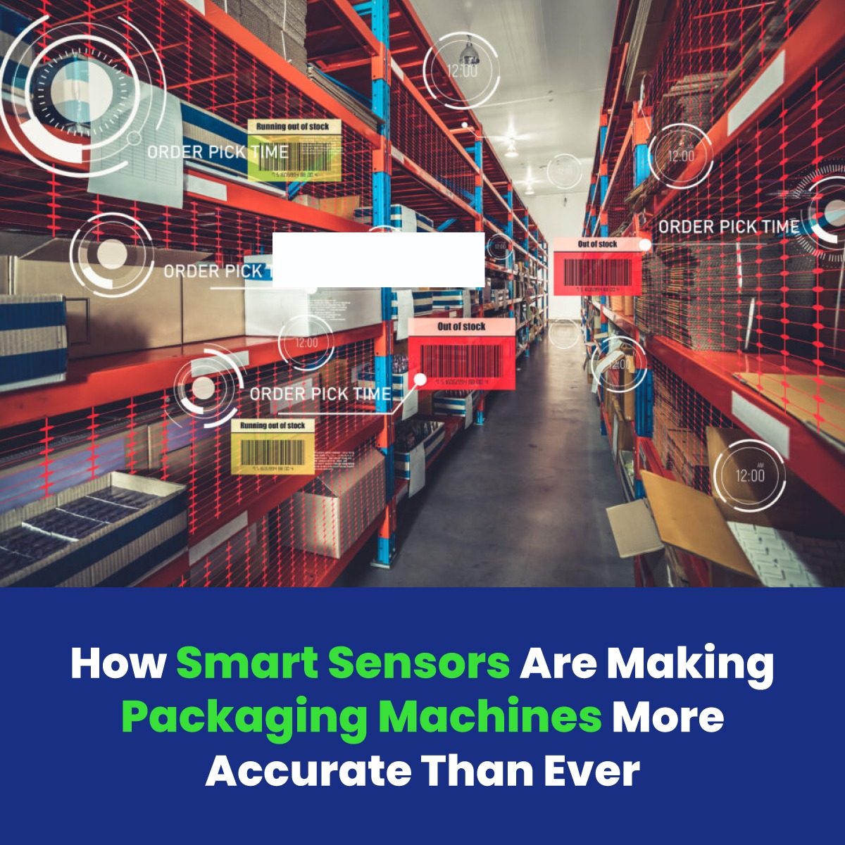 How Smart Sensors Are Making Packaging Machines More Accurate Than Ever