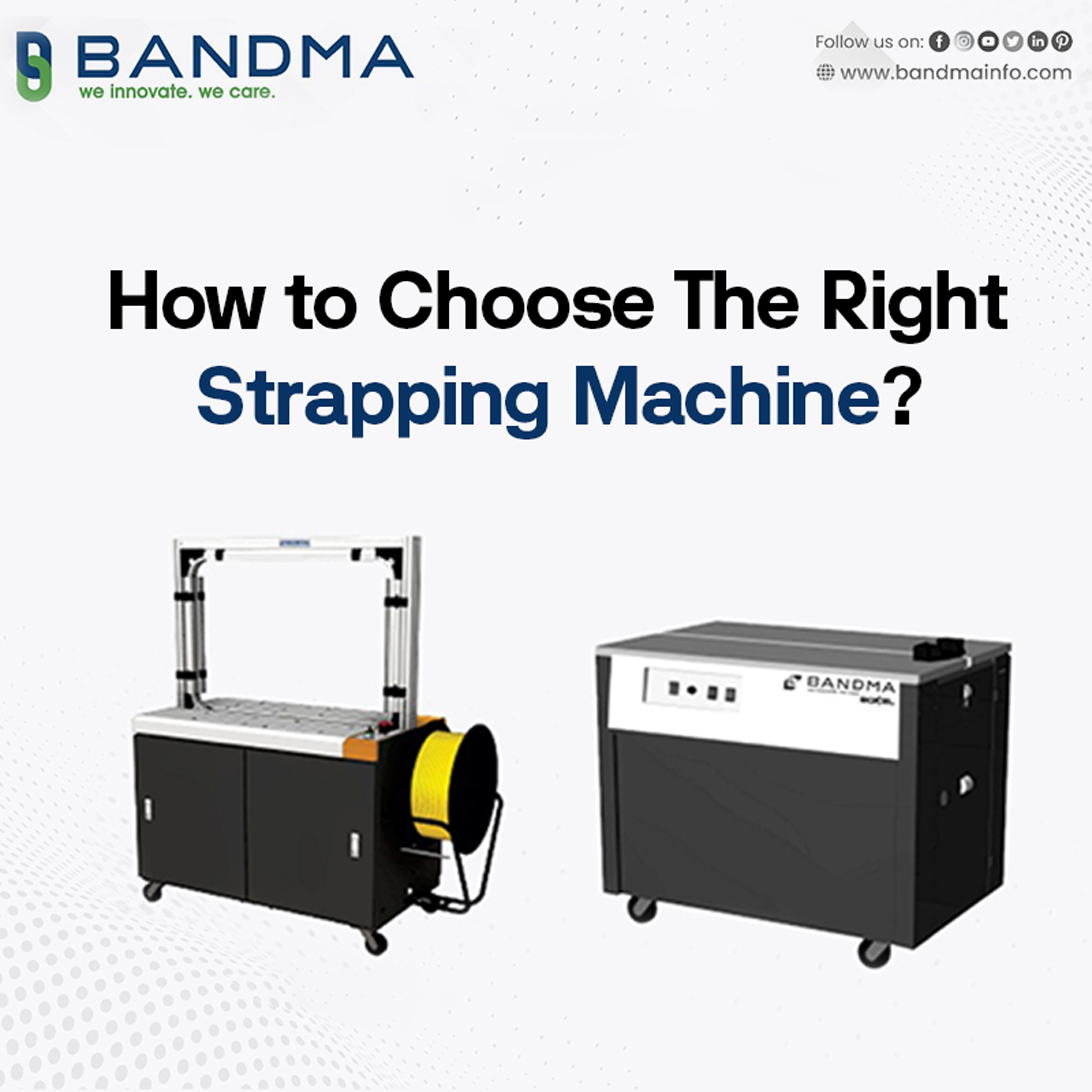 How to Choose the Right Strapping Machine for Your Company?