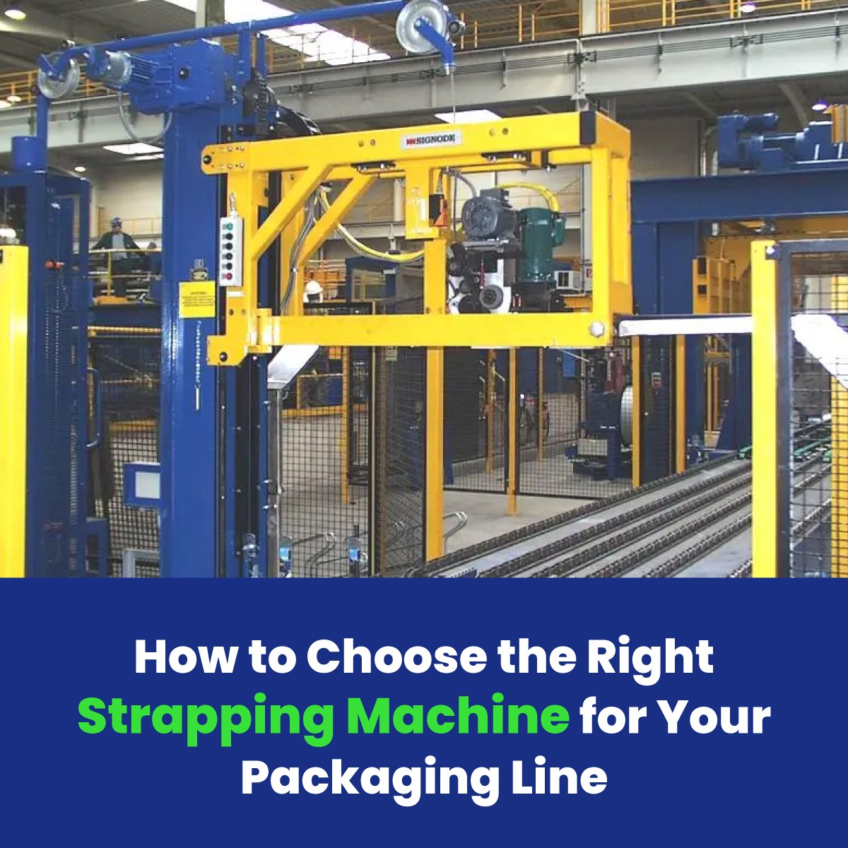 How to Choose the Right Strapping Machine for Your Packaging Line