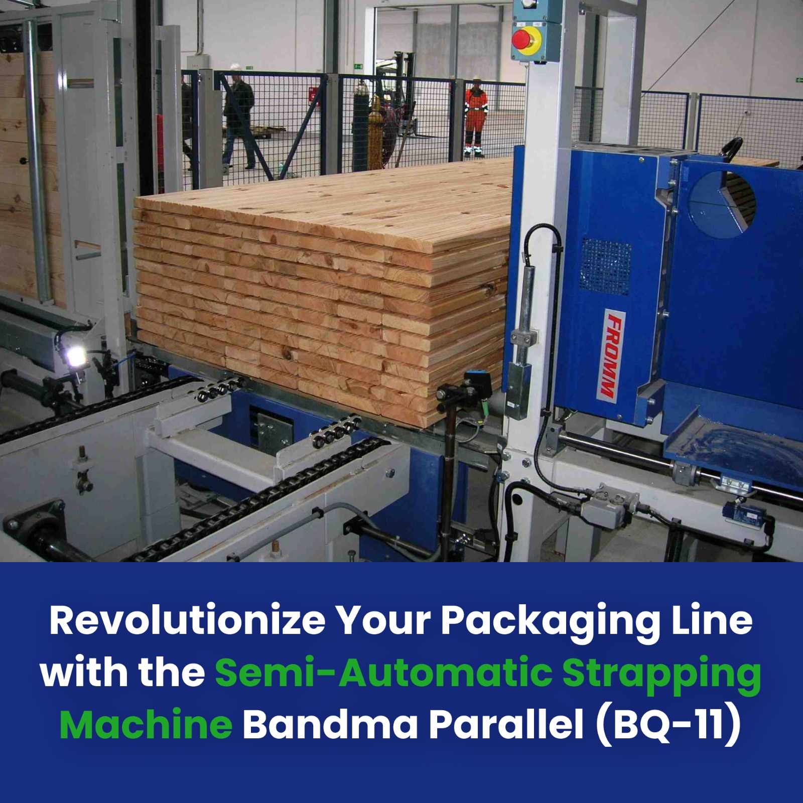 Revolutionize Your Packaging Line with the Semi-Automatic Strapping Machine Bandma Parallel (BQ-11)