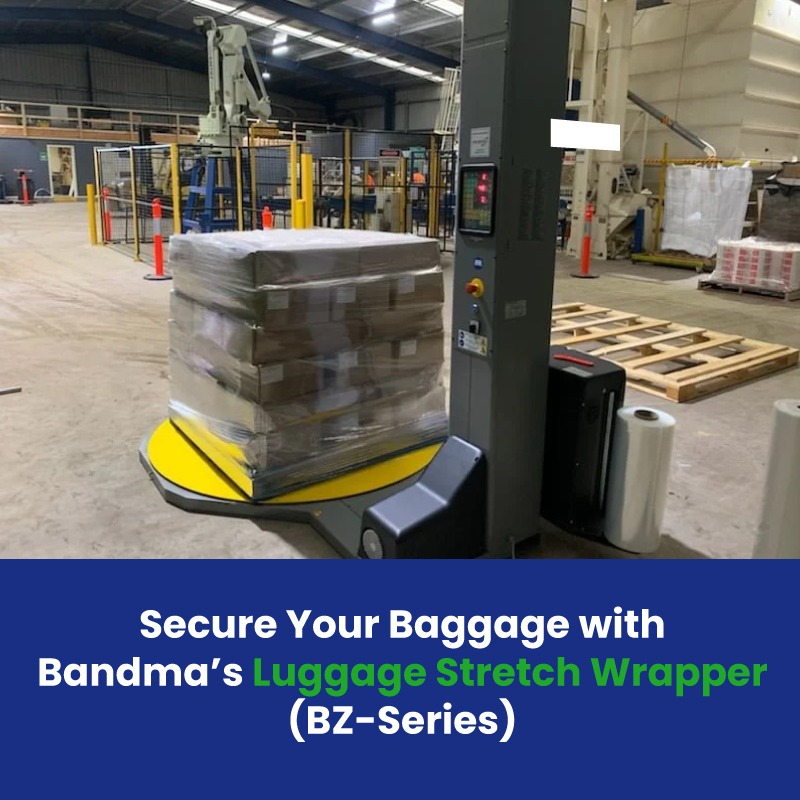 Secure Your Baggage with Bandma’s Luggage Stretch Wrapper (BZ-Series)