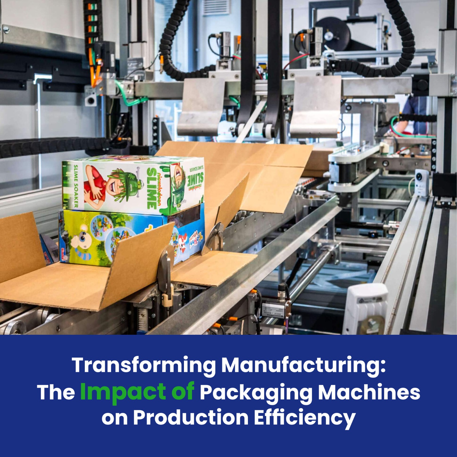 Transforming Manufacturing: The Impact of Packaging Machines on Production Efficiency