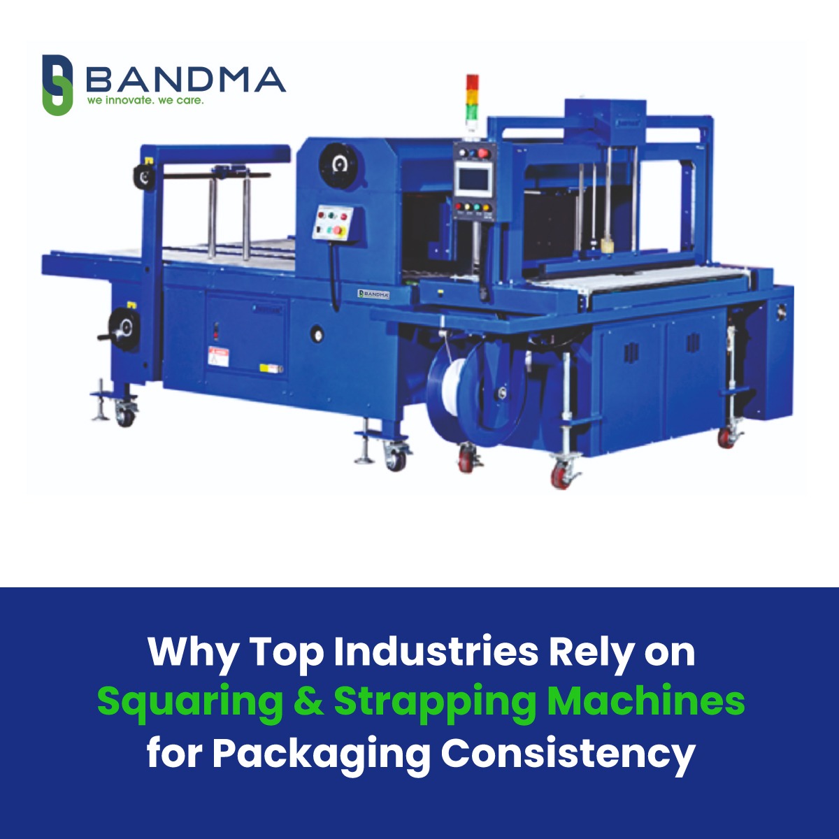 Why Top Industries Rely on Squaring & Strapping Machines for Packaging Consistency